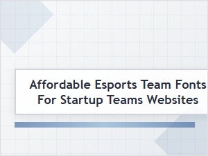 Affordable Esports Team Fonts for Startup Websites